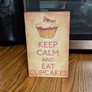 "Keep Calm and Eat Cupcakes" wooden sign